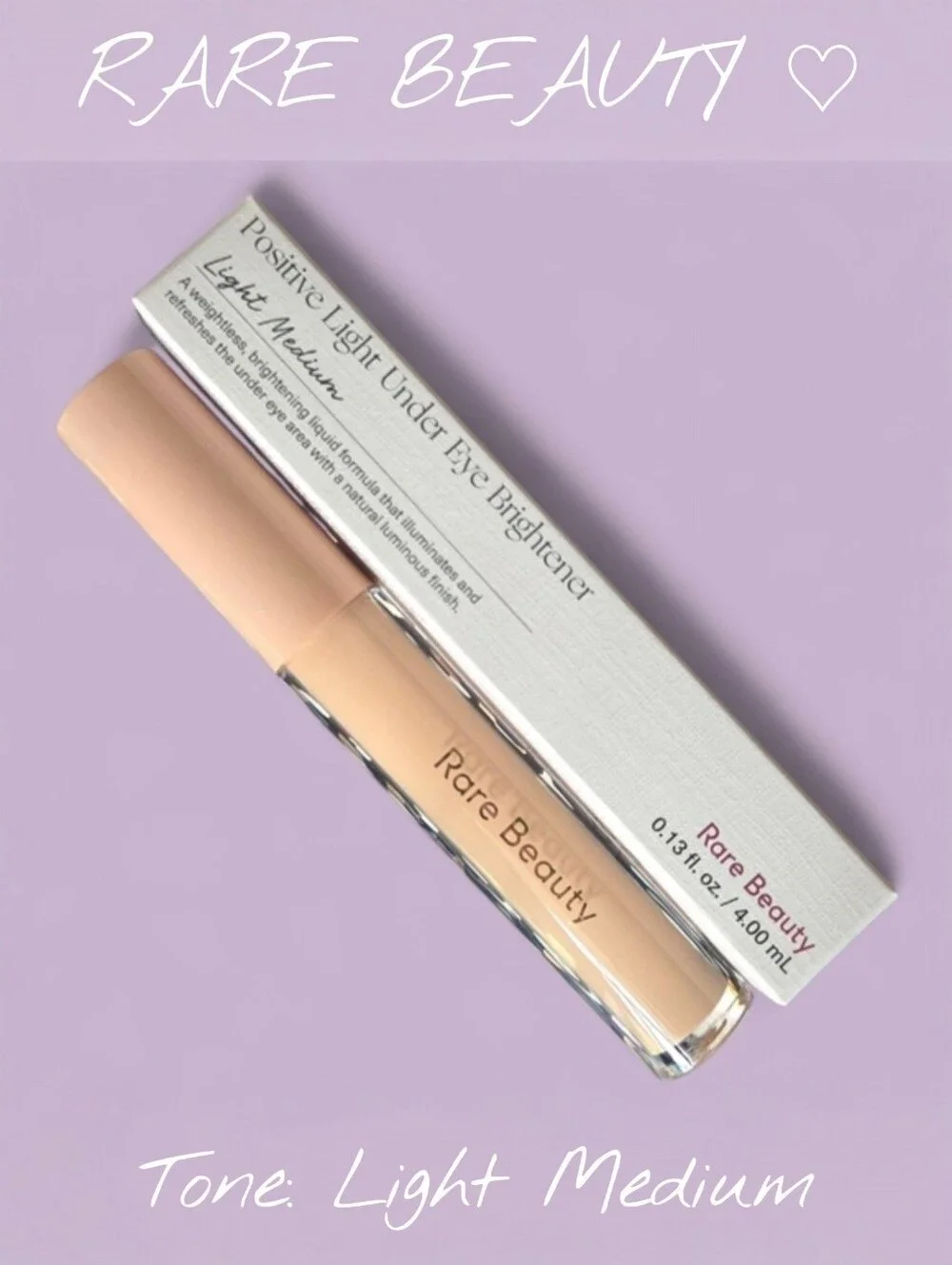 💜 Light-Medium Positive Light Under Eye Brightener- Rare Beauty by Selena Gomez